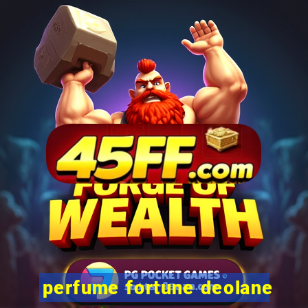 perfume fortune deolane